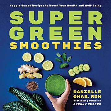 portada Super Green Smoothies: Veggie-Based Recipes to Boost Your Health and Well-Being (in English)