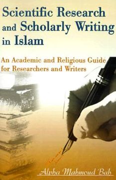 portada scientific research and scholarly writing in islam: an academic and religious guide for researchers and writers (en Inglés)