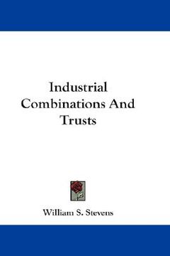 portada industrial combinations and trusts (en Inglés)