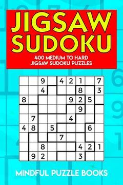 portada Jigsaw Sudoku: 400 Medium to Hard Jigsaw Sudoku Puzzles (en Inglés)