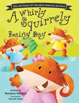 portada A Whirly Squirrely Rainy Day (in English)