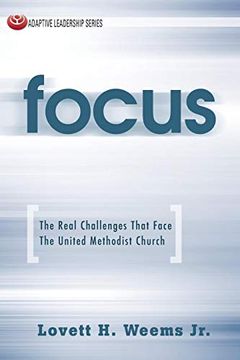 portada Focus: The Real Challenges That Face the United Methodist Church (Adaptive Leadership Series) (en Inglés)