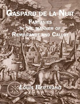portada Gaspard de la Nuit: Fantasies in the Manner of Rembrandt and Callot (en Inglés)