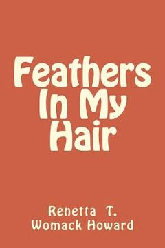 portada Feathers In My Hair (en Inglés)