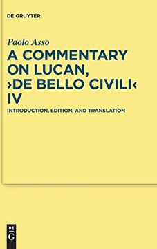 portada A Commentary on Lucan, ""De Bello Civili"" iv (Texte und Kommentare: Eine Altertumswissenschaftliche Reihe) 