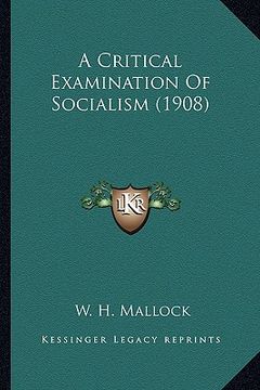 portada a critical examination of socialism (1908) (en Inglés)