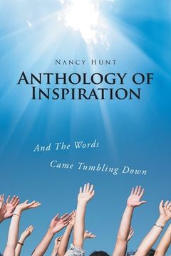 portada Anthology of Inspiration: And the Words Came Tumbling Down (en Inglés)
