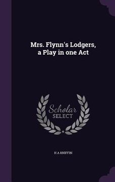 portada Mrs. Flynn's Lodgers, a Play in one Act