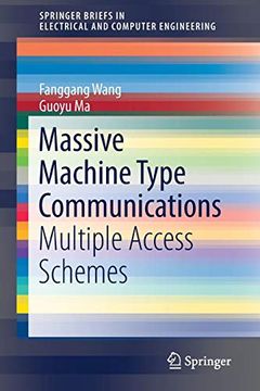 portada Massive Machine Type Communications: Multiple Access Schemes (Springerbriefs in Electrical and Computer Engineering) (in English)