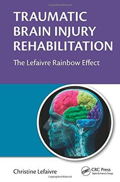 portada Traumatic Brain Injury Rehabilitation: The Lefaivre Rainbow Effect