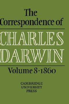 portada The Correspondence of Charles Darwin: Volume 8, 1860 (en Inglés)