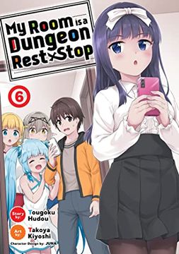 portada My Room is a Dungeon Rest Stop (Manga) Vol. 6 (en Inglés)
