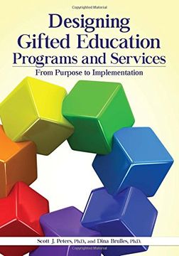 portada Designing Gifted Education Programs and Services: From Purpose to Implementation