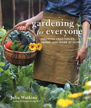 portada Gardening for Everyone: Growing Vegetables, Herbs, and More at Home (en Inglés)