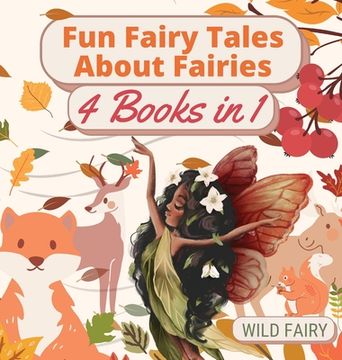 portada Fun Fairy Tales About Fairies: 4 Books in 1 (in English)