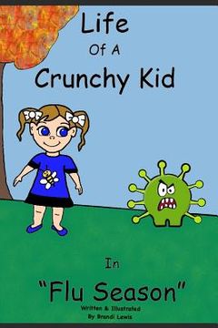 portada Life of a Crunchy Kid: Flu Season (en Inglés)