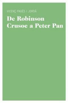 portada De Robinson Crusoe a Peter Pan: Un Cànon de Literatura Juvenil (Aula) (in Catalá)
