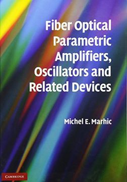 portada Fiber Optical Parametric Amplifiers, Oscillators and Related Devices (en Inglés)