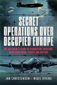 portada Secret Operations Over Occupied Europe: One RAF Crew's Story of Clandestine Missions, Being Shot Down, Escape and Capture (en Inglés)