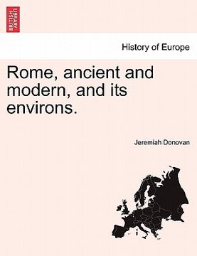 portada rome, ancient and modern, and its environs. (en Inglés)