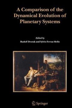 portada a   comparison of the dynamical evolution of planetary systems: proceedings of the sixth alexander von humboldt colloquium on celestial mechanics bad