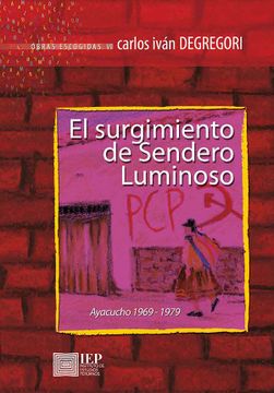 portada El Surgimiento de Sendero Luminoso. Ayacucho 19691979. Obras Escogidas vii