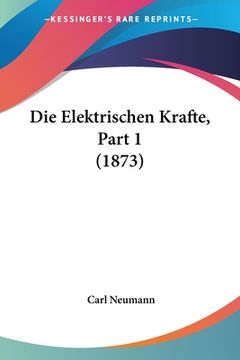 portada Die Elektrischen Krafte, Part 1 (1873) (en Alemán)