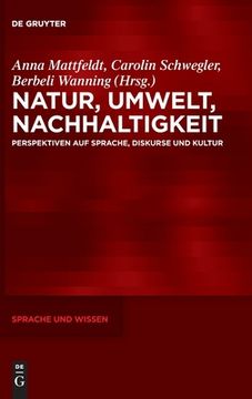 portada Natur, Umwelt, Nachhaltigkeit: Perspektiven Auf Sprache, Diskurse Und Kultur (in German)