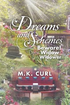 portada dreams and schemes: beware! dear widow and widower