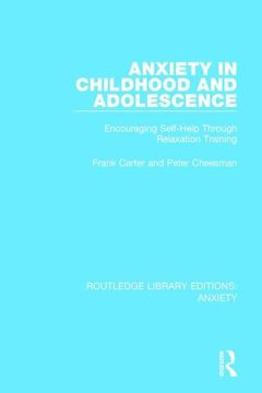 portada Anxiety in Childhood and Adolescence: Encouraging Self-Help Through Relaxation Training