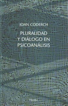 portada Pluralidad y Diálogo en Psicoanálisis: Diversidad y Vinculaciones Interdisciplinarias (in Spanish)