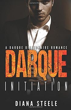 portada Darque Initiation: A Bad Boy Billionaire Romance: Volume 1 (Dirty Secrets of a Darque Billionaire)