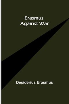 portada Erasmus Against War (en Inglés)