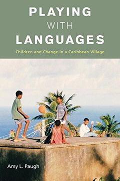 portada Playing With Languages: Children and Change in a Caribbean Village (in English)