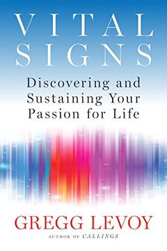 portada Vital Signs: Discovering and Sustaining Your Passion for Life (en Inglés)