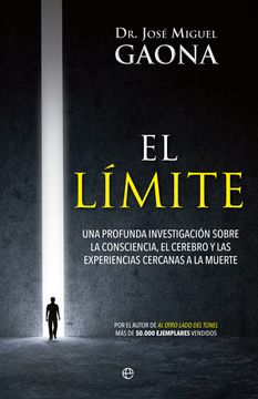 portada El Límite: Una Profunda Investigación Sobre la Consciencia, el Cerebro y las Experiencias Cercanas a la Muerte (in Spanish)