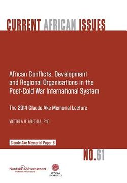 portada African Conflicts, Development, Regional Organisations in the Post-Cold War International System (en Inglés)