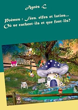 portada Poèmes: Fées, elfes et lutins...Où se cachent-ils et que font-ils?