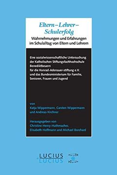 portada Eltern - Lehrer - Schulerfolg: Wahrnehmungen und Erfahrungen im Schulalltag von Eltern und Lehrern (in German)