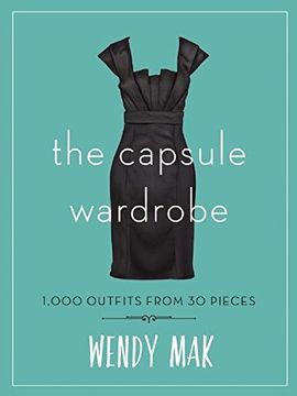portada The Capsule Wardrobe: 1,000 Outfits from 30 Pieces (in English)