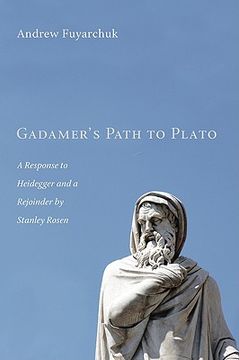 portada gadamer's path to plato: a response to heidegger and a rejoinder by stanley rosen (en Inglés)