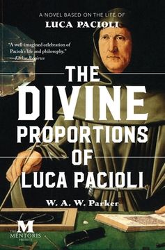 portada The Divine Proportions of Luca Pacioli: A Novel Based on the Life of Luca Pacioli (en Inglés)