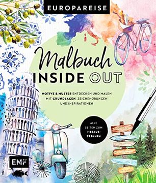 portada Malbuch Inside Out: Watercolor Europareise: Motive und Muster Entdecken und Malen? Mit Grundlagen, Zeichenübungen und Inspirationen? Alle Seiten zum Heraustrennen (en Alemán)