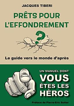 portada Prêts Pour L'Effondrement? Guide Pratique Vers le Monde D'Après (en Francés)