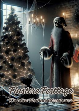 portada Finstere Festtage: Kreative Weihnachtsschauer (in German)