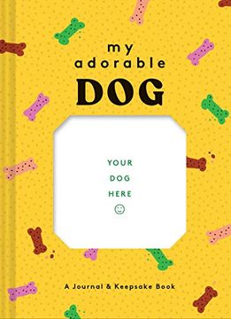 portada My Adorable Dog: A Journal & Keepsake Book (Dog Owner Gift Book, dog Baby Book) (en Inglés)
