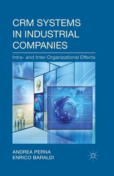 portada Crm Systems in Industrial Companies: Intra- And Inter-Organizational Effects (in English)