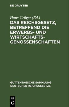portada Das Reichsgesetz, Betreffend die Erwerbs- und Wirtschaftsgenossenschaften (en Alemán)