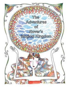 portada The Adventures of Rover's Magical Kingdom 1: Coloring Book for all ... (en Inglés)