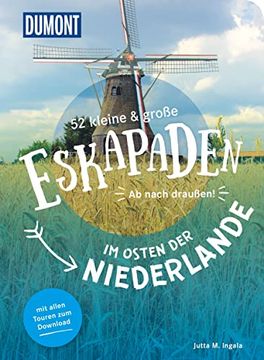 portada 52 Kleine & Große Eskapaden im Osten der Niederlande: Ab Nach Draußen! (Dumont Eskapaden) (in German)